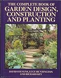 The complete book of garden design, construction and planting