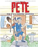 Pete the P.O.'d Postal Worker: A Children's Book for Sick and Twisted Adults