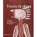 Traces de r�ves : Peintures sur �corce des Aborig�nes d'Australie