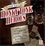 Classic Country: Honky Tonk Heros