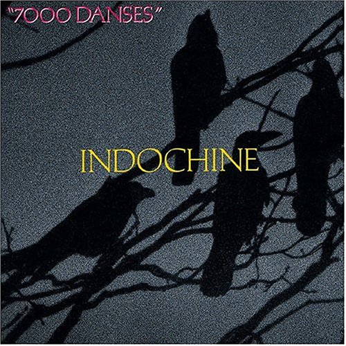Indochine - 7000 danses - Zortam Music