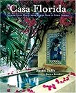 Casa Florida: Spanish-Style...