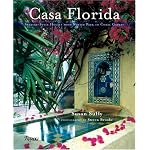 Casa Florida: Spanish-Style Houses from Winter Park to Coral Gables book cover