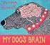My Dog's Brain