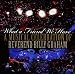 What A Friend We Have: A Musical Celebration of Reverend Billy Graham