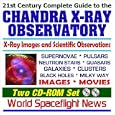 21st Century Complete Guide to the Chandra X-Ray Observatory � Images and X-ray Astronomy Scientific Observations of... by  World Spaceflight News