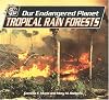 Tropical Rain Forests (Our Endangered Planet)
