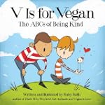 V Is For Vegan: The ABCs of Being Kind