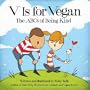 V Is For Vegan: The ABCs of Being Kind