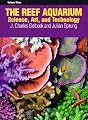 The Reef Aquarium: Science, Art, and Technology, Vol. 3