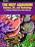 The Reef Aquarium: Science, Art, and Technology, Vol. 3