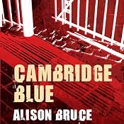 Cambridge Blue: DC Goodhew, Book 1 | [Alison Bruce]