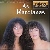 As Marcianas - Raizes Sertanejas
