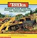 Tonka: Working Hard With The Mighty Tractor Trailer And Bulldozer (Tonka)