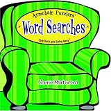 View Book 'Armchair Puzzlers Word Searches: Sink Back And Solve Away! (Armchair Puzzlers)' 