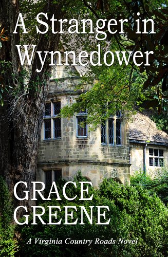 A Stranger in Wynnedower: A Virginia Country Roads Novel