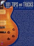 101 Tips And Tricks for Blues Guitar