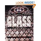 Glass: From Cinderella's Slippers to Fiber Optics by Ruth Kassinger
