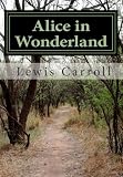 Alice in Wonderland by Lewis Carroll