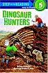 Dinosaur Hunters (Step into Reading)
