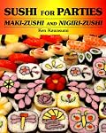 Sushi for Parties: Maki-Sushi and Nigiri-Sushi