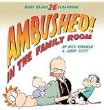 Ambushed! In the Family Room: Scrapbook #26 (Baby Blues Scrapbook)