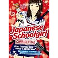 Japanese Schoolgirl Confidential: How Teenage Girls Made a Nation Cool