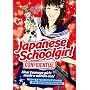 Japanese Schoolgirl Confidential: How Teenage Girls Made a Nation Cool