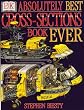 Stephen Biesty's Absolutely Best Cross Section Book Ever (Stephen Biesty's cross-sections)