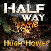Half Way Home | [Hugh Howey]