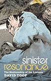 Sinister resonance : the mediumship of the listener