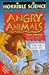 Angry Animals (Horrible Science)