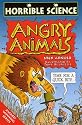 Angry Animals (Horrible Science)