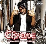 Chrome - Straight To The Pros