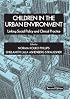 Children in the Urban Environment: Linking Social Policy And Clinical Practice