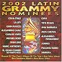 2002 Latin Grammy Nominees 2002 Latin Grammy Nominees