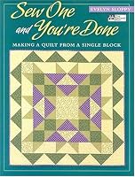 Sew One And You're Done: Making a Quilt from a Single Block (That Patchwork Place)