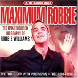 Maximum Audio Biography: Robbie Williams