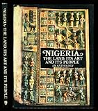 Nigeria, the land, its art and its people : an anthology