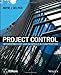 Project Control: Integrating Cost and Schedule in Construction