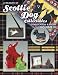 A Treasury of Scottie Dog Collectibles: Identification & Values, Volume III
