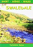 Swaledale : short scenic walks
