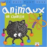 Je fais tout seul des animaux chenilles