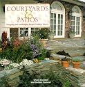 Courtyards and Patios: Designing and Landscaping Elegant Outdoor Spaces