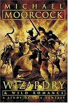 Wizardry and Wild Romance: A Study of Epic Fantasy