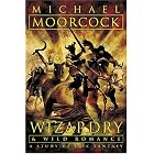 Wizardry and Wild Romance: A Study of Epic Fantasy  by Michael Moorcock