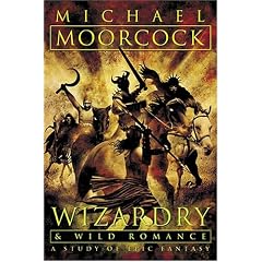 Wizardry and Wild Romance: A Study of Epic Fantasy