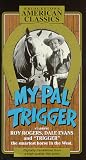 Roy Rogers: Best of West - My Pal Trigger [VHS]