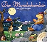 Der Mondscheinb�r: Gute-Nacht-Geschichten und Schlummerlieder - G�nter Raake