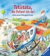 Tat�tata, die Polizei ist da!: Meine ersten Polizeigeschichten